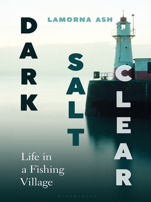 Title details for Dark, Salt, Clear by Lamorna Ash - Available